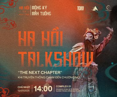 HẠ HỒI TALKSHOW: THE NEXT CHAPTER | KHI TRUYỀN THỐNG CHẠM TỚI CHƯƠNG MỚI
