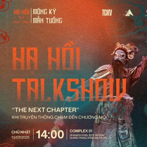 HẠ HỒI TALKSHOW: THE NEXT CHAPTER | KHI TRUYỀN THỐNG CHẠM TỚI CHƯƠNG MỚI