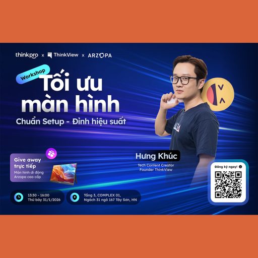 [WORKSHOP] TỐI ƯU MÀN HÌNH: CHUẨN SET UP – ĐỈNH HIỆU SUẤT
