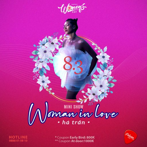WOMAN IN LOVE – MINI SHOW HÀ TRẦN 08/03