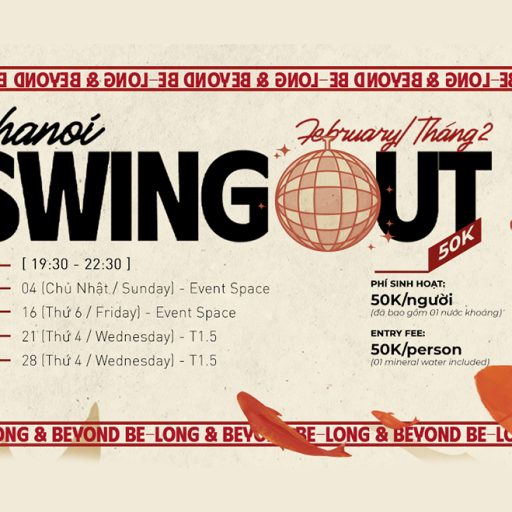 HANOI SWING OUT – THÁNG 2