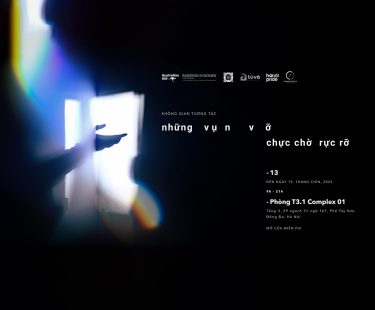 Interactive Space “Những vụn vỡ chực chờ rực rỡ“