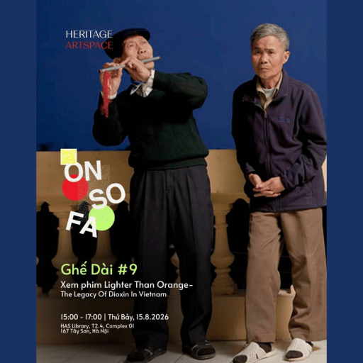 GHẾ DÀI #9: XEM PHIM LIGHTER THAN ORANGE-THE LEGACY OF DIOXIN IN VIETNAM