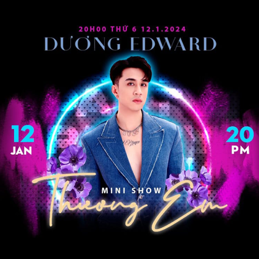 Thương em – Mini Show Dương Edward 12/01