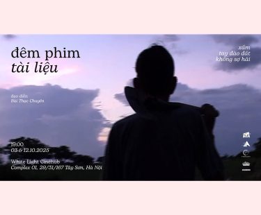 DOCUMENTARY FILM NIGHT BÙI THẠC CHUYÊN: XẨM + TAY ĐÀO ĐẤT + KHÔNG SỢ HÃI