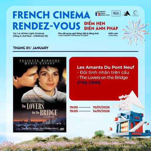 LES AMANTS DU PONT NEUF – ĐÔI TÌNH NHÂN TRÊN CẦU (T16) (1991)