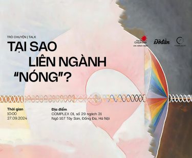 TRÒ CHUYỆN ĐỠ ĐẦN ++: TẠI SAO LIÊN NGÀNH “NÓNG”?