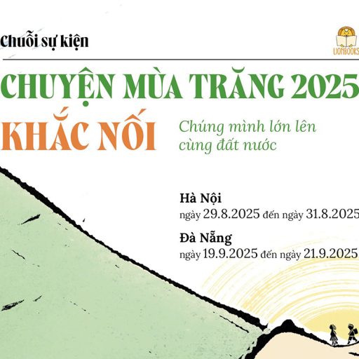 Chuyện Mùa Trăng 2025: “Khắc-Nối” – Chúng mình lớn lên cùng Đất nước